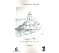 Castiàda. Il Nuraghe del Mistero - [AmicoLibro]