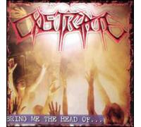 Castigate - Bring Me the Head of..