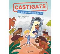 Castigats a la prehistòria. Col·lecció Castigats a la Història