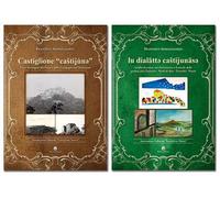 Castiglione "caštijùne". Vita e immagini del paese e della campagna del Novecento
