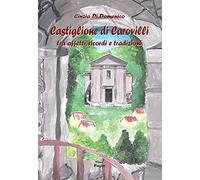 Castiglione di Carovilli tra affetti, ricordi e tradizioni