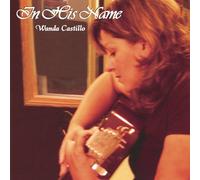 Castillo, Wanda - In His Name