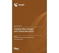 Casting Alloy Design and Characterization