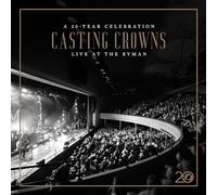 Casting Crowns Casting Crowns: A 20 Year Celebration Live at The Ryman (CD)