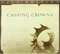 Casting Crowns - Casting Crowns Gift Edition by Casting Crowns (2007) Audio