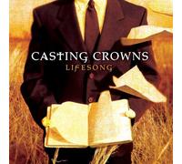 Casting Crowns - Lifesong by Casting Crowns (2005) Audio CD