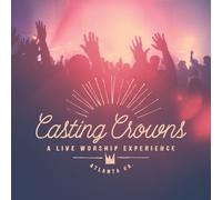 Casting Crowns Live Worship Experience (CD)