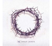 Casting Crowns - Only Jesus