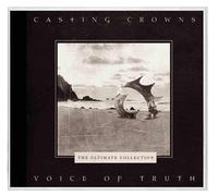 Casting Crowns Voice Of Truth: The Ultimate Collection (CD)