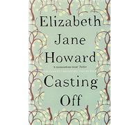 Casting Off: Cazalet Chronicles Book 4 by Jane Howard, Elizabeth (2013) Paperback