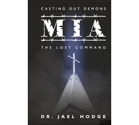 Casting Out Demons: MIA - The Lost Command