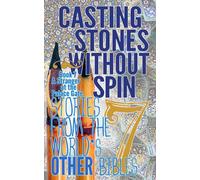 Casting Stones Without Spin Book 7: A Stranger at the Palace Gate: Stories From The World's Other Bibles