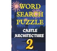 Castle Architecture Two Word Search Puzzle Book for Adults: Brain Boosting Medieval Castle Puzzles to Relax and Challenge Your Mind: Fifty Brain ... to Relax, Focus and Challenge Your Mind