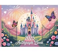 Castle Autograph Book for Girls: A Keepsake for Girls to Capture Princess Signatures, Theme-Park Photos, Favorite Characters & Magical Memories