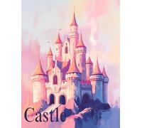 Castle Coloring Book: Explore the Fantasy World of Magical Castles