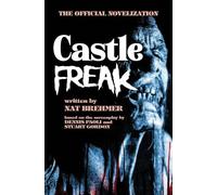 Castle Freak: The Official Novelization