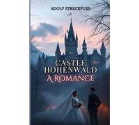Castle Hohenwald: A Romance