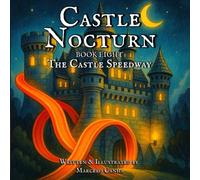 Castle Nocturn: The Castle Speedway: 8