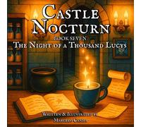 Castle Nocturn: The Night of a Thousand Lucys: 7