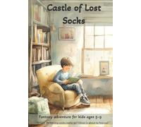 Castle Of Missing Socks: Fantasy adventure for kids ages 5-9