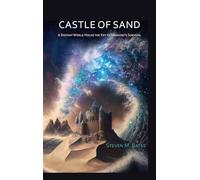 Castle Of Sand: A Distant World Holds the Key to Mankind's Survival
