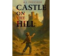 CASTLE ON THE HILL: THE STORY OF ALBERT STENQUIST