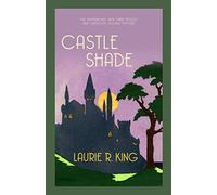 Castle Shade: The intriguing mystery for Sherlock Holmes fans (Mary Russell & Sherlock Holmes, 17)
