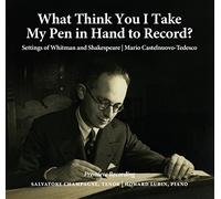 CASTELNUOVO-TEDESCO,MARIO What Think You I Take My Pen in Hand to Record? (CD)
