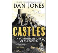 Castles: A Fortified History of the World