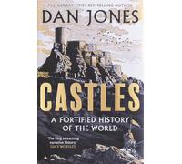 Castles: A Fortified History of the World