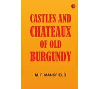 Castles and Chateaux of Old Burgundy
