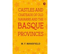 Castles and Chateaux of Old Navarre and the Basque Provinces
