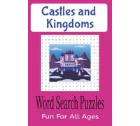 Castles and Kingdoms Word Search Book: Word Searches with easy to read print about Castles, Kingdoms, Knights, Princesses and more, 40 pages, 20 ... any occasion, gifting, vacation or learning