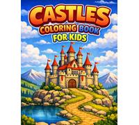 Castles Coloring Book for Kids: A Journey Through Medieval Castles for Young Artists