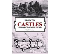Castles: Their Construction and History