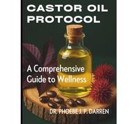 Castor Oil Protocol: A Functional Wellness Guide