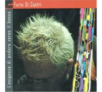 CASTRI, FURIO DI - L'ESIGENZA DI ANDARE V..