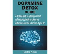 Castro Atkin Dopamine Detox Guide (Tascabile)