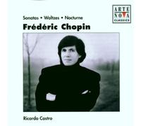 Castro,Ricardo - Chopin/Sonate1-2/Valzer/Nott