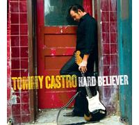Castro, Tommy - Hard Believer