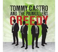 Castro, Tommy & The Painkillers - Greedy/That's All I Got