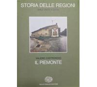 Castronovo,Valerio. - Storia d'Italia. Le regioni dall'Unità a oggi. Il Piemonte