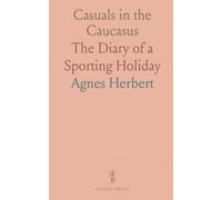 Casuals in the Caucasus: The Diary of a Sporting Holiday