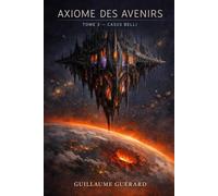 Casus Belli: Axiome des Avenirs Tome 3
