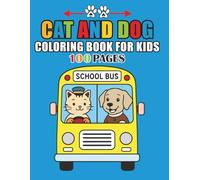 Cat and Dog Coloring Book for Kids Ages 4-9: Adorable Easy and bold coloring 100 pages cats and dogs for kids