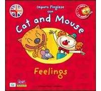 Cat and mouse. Feelings. Con CD Audio