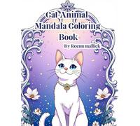 Cat Animal Mandala Coloring Book: A Relaxing and Fun Adult Coloring Book Featuring Beautiful Cat Mandala Designs for Stress Relief and Mindfulness