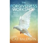 Cat Baldwin The Forgiveness Workshop (Tascabile)