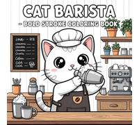 Cat Barista Bold Stroke Coloring Book