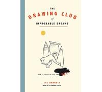 Cat Bennett The Drawing Club of Improbable Dreams (Tascabile)